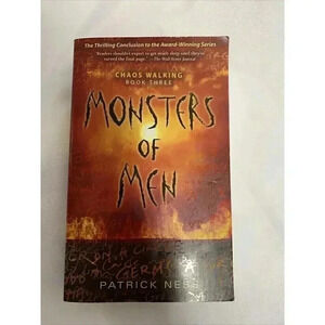 Chaos Walking Ser.: Monsters of Men by Patrick Ness (2011, Trade Paperback)